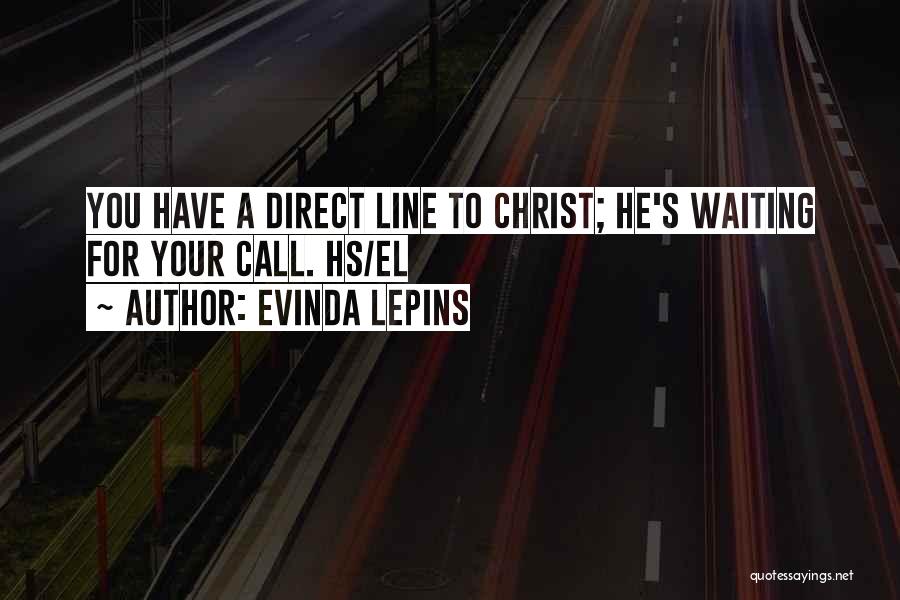 Waiting For Call Quotes By Evinda Lepins