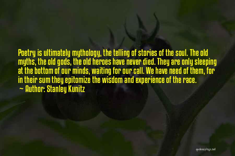 Waiting For Call Quotes By Stanley Kunitz