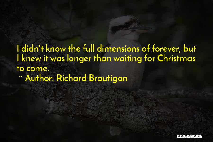 Waiting For Christmas Quotes By Richard Brautigan