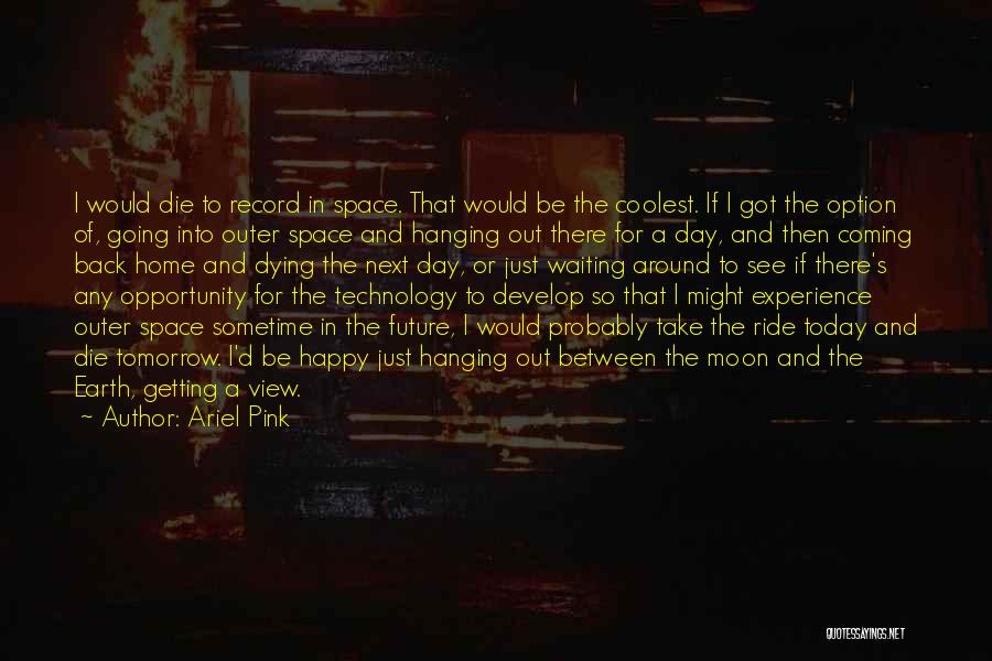 Waiting For D Day Quotes By Ariel Pink