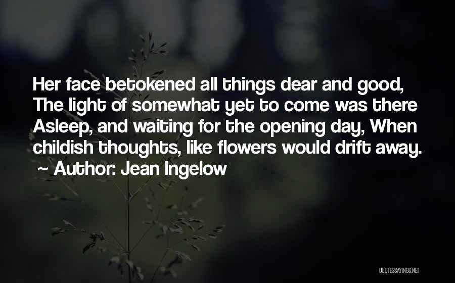 Waiting For Dear Ones Quotes By Jean Ingelow
