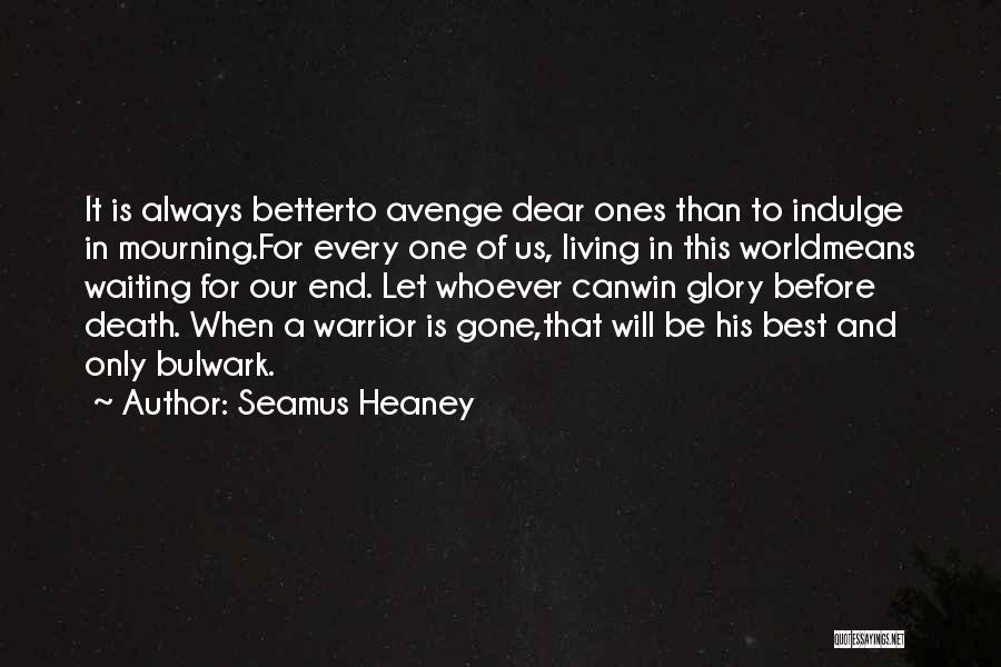 Waiting For Dear Ones Quotes By Seamus Heaney