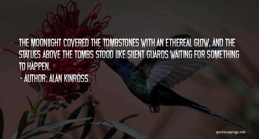 Waiting For Death Quotes By Alan Kinross