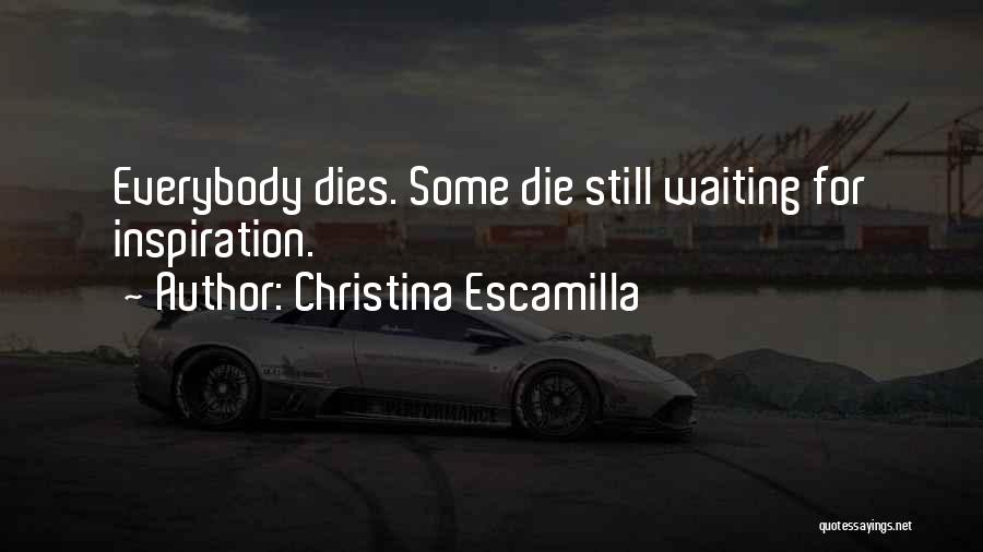 Waiting For Death Quotes By Christina Escamilla