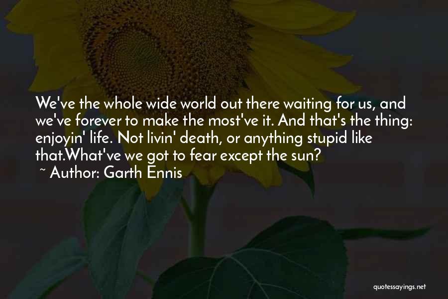 Waiting For Death Quotes By Garth Ennis