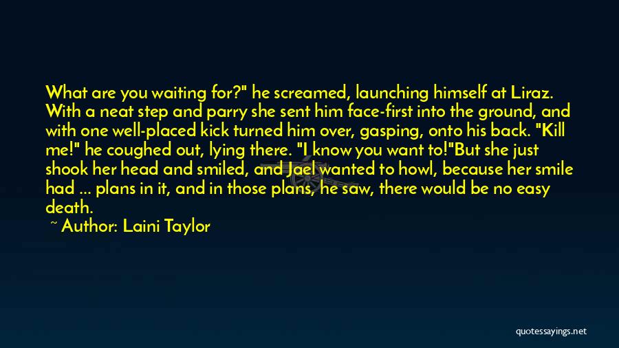 Waiting For Death Quotes By Laini Taylor