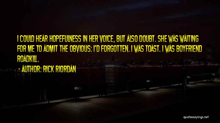 Waiting For Ex Boyfriend Quotes By Rick Riordan