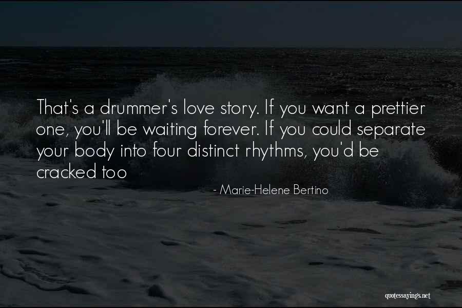 Waiting For Forever Love Quotes By Marie-Helene Bertino