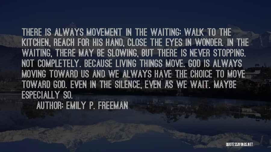 Waiting For God Quotes By Emily P. Freeman