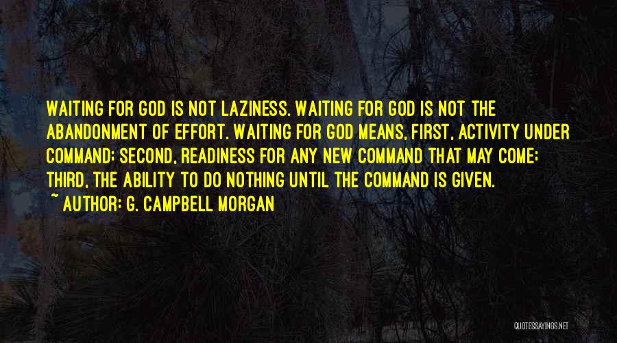 Waiting For God Quotes By G. Campbell Morgan