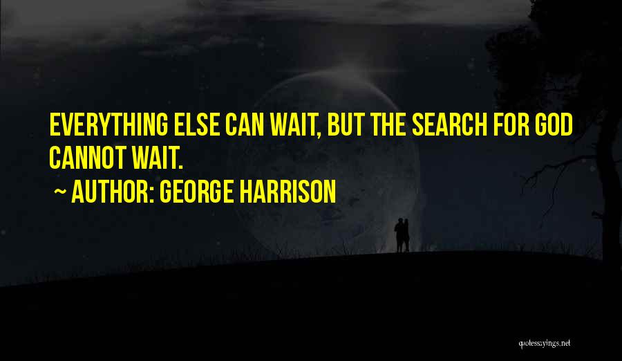 Waiting For God Quotes By George Harrison