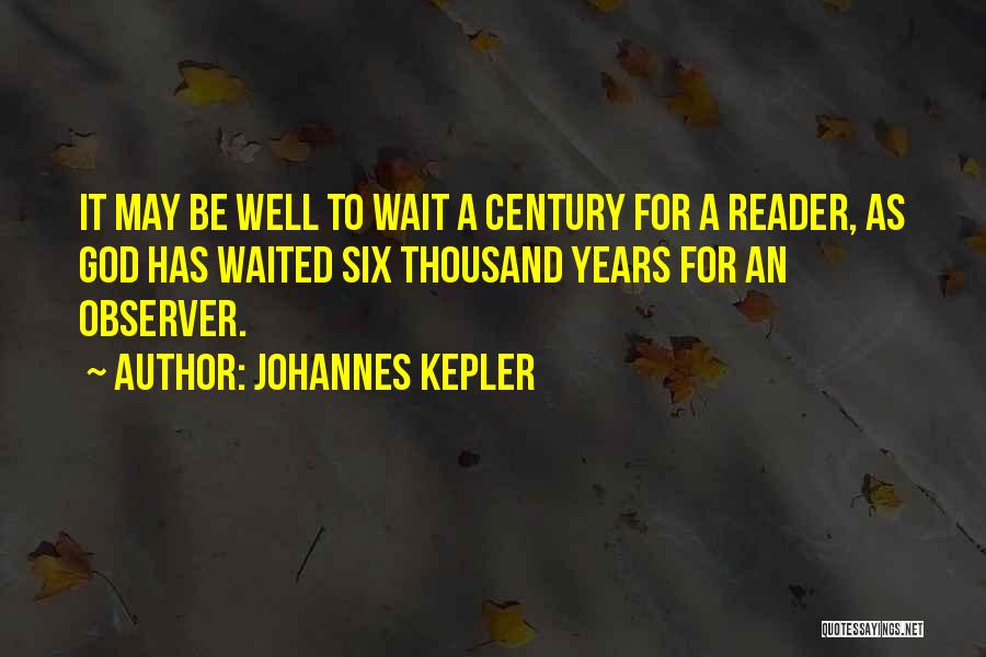Waiting For God Quotes By Johannes Kepler