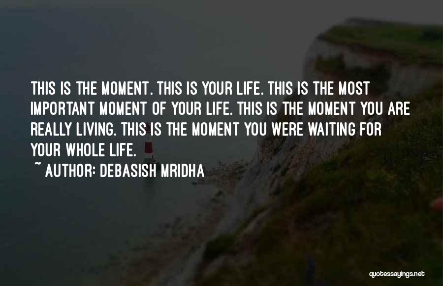 Waiting For Happiness Quotes By Debasish Mridha