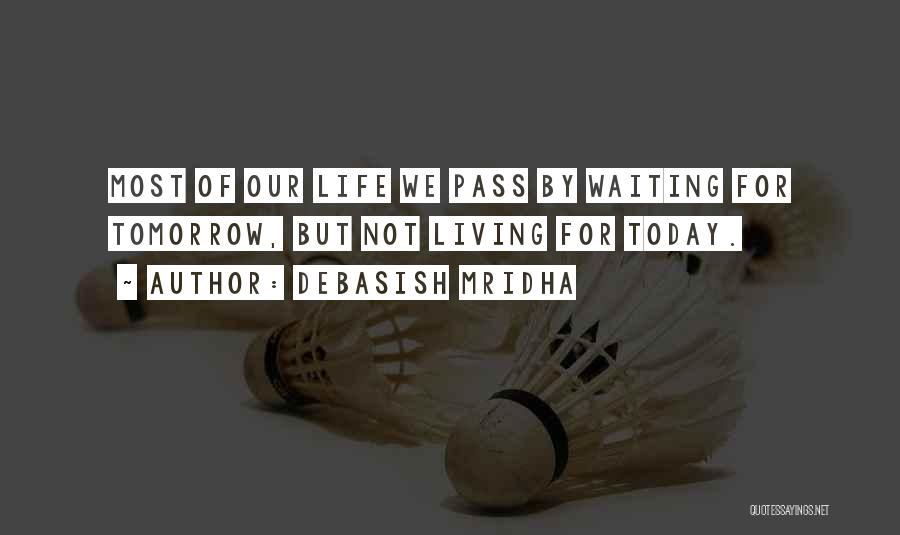 Waiting For Happiness Quotes By Debasish Mridha