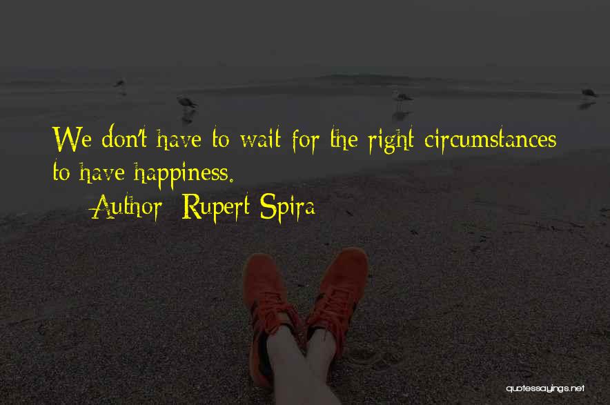 Waiting For Happiness Quotes By Rupert Spira