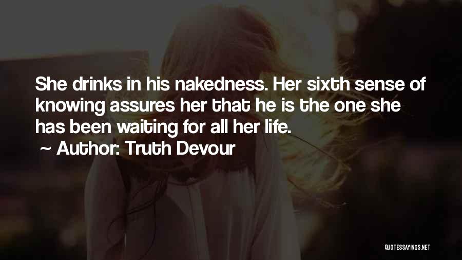 Waiting For Happiness Quotes By Truth Devour