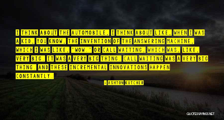 Waiting For Her Call Quotes By Ashton Kutcher