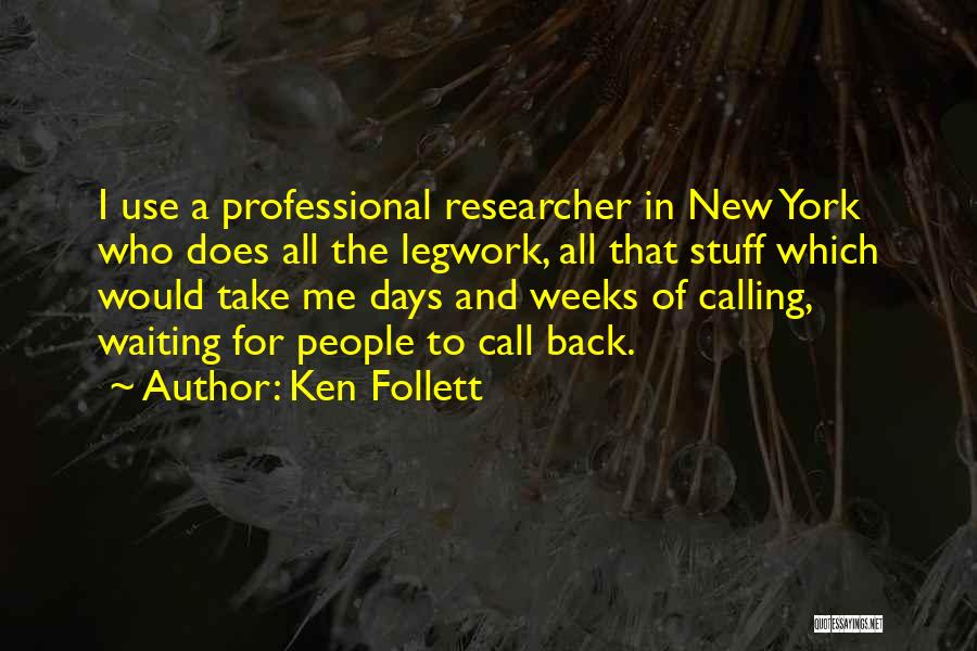 Waiting For Her Call Quotes By Ken Follett