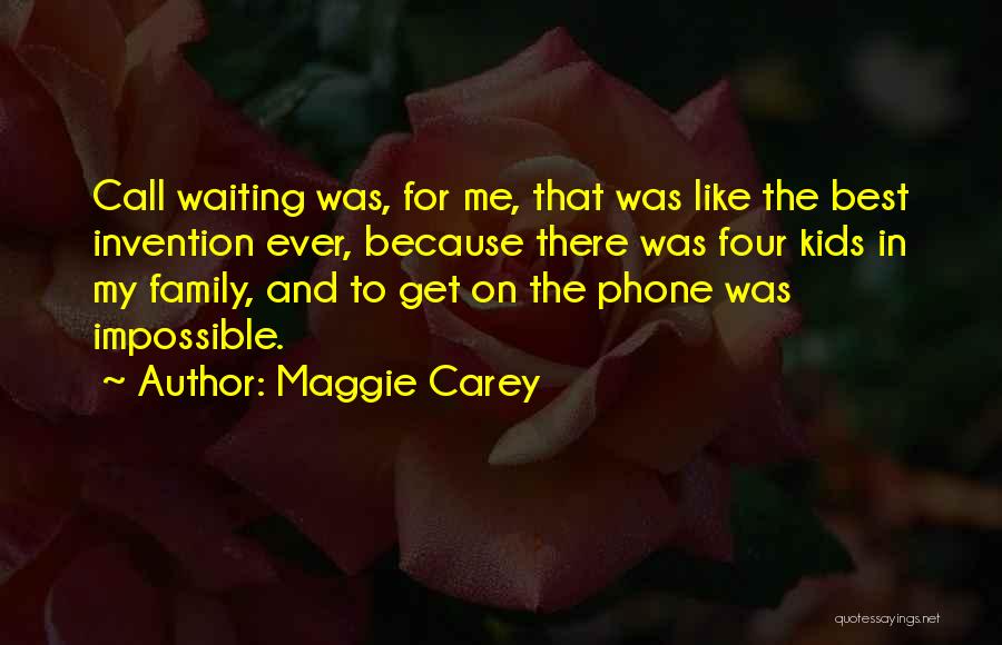 Waiting For Her Call Quotes By Maggie Carey