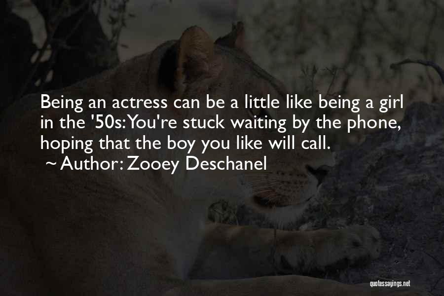 Waiting For Her Call Quotes By Zooey Deschanel