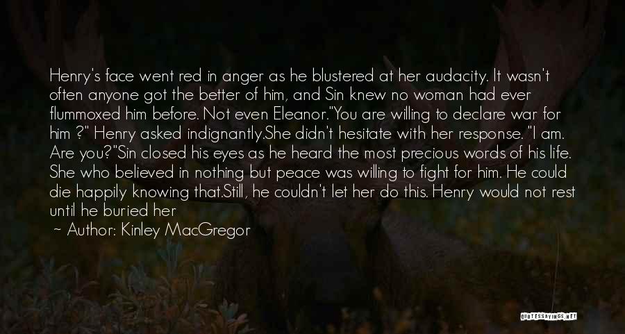 Waiting For Her Eyes Quotes By Kinley MacGregor