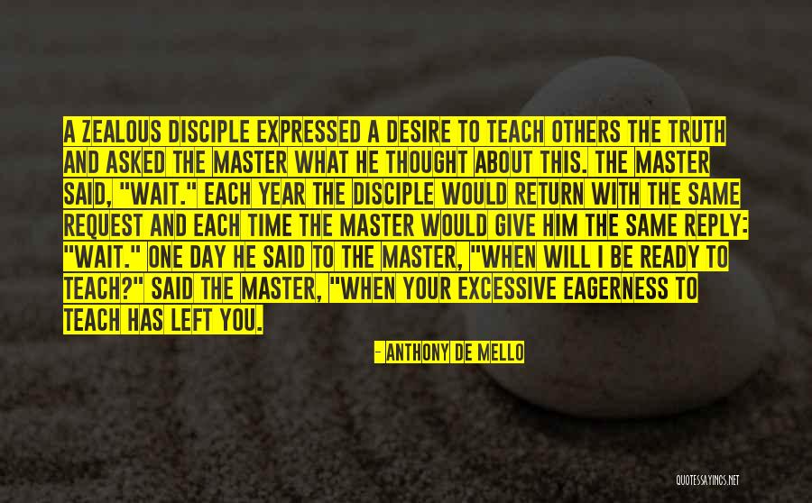 Waiting For Her Reply Quotes By Anthony De Mello Waiting For Her Reply Quotes By Anthony De Mello