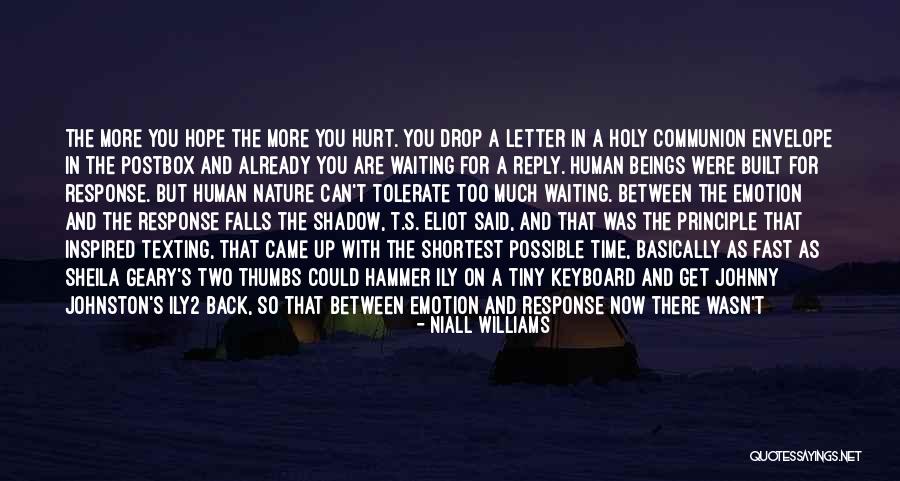 Waiting For Her Reply Quotes By Niall Williams Waiting For Her Reply Quotes By Niall Williams