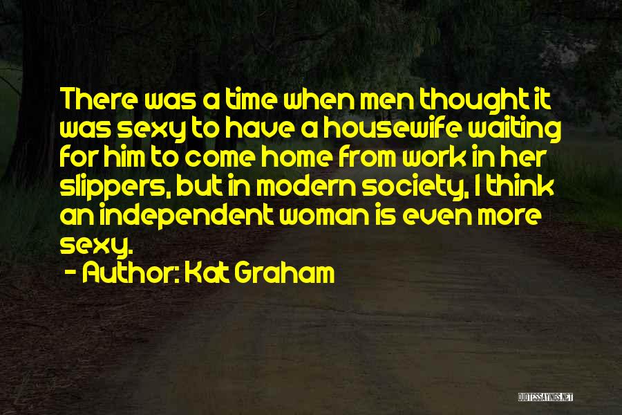 Waiting For Him To Come Home Quotes By Kat Graham