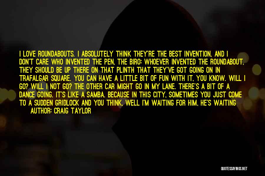 Waiting For Him To Make A Move Quotes By Craig Taylor