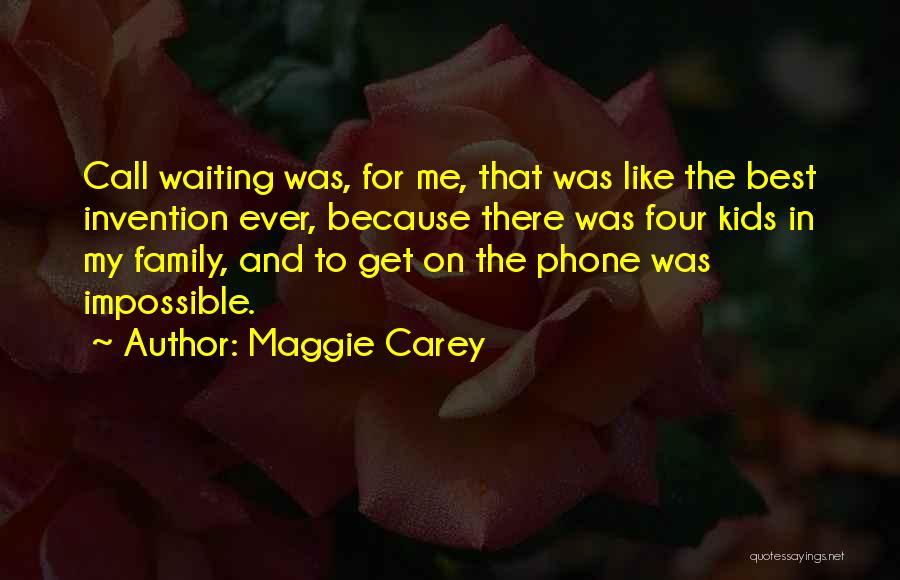 Waiting For His Call Quotes By Maggie Carey