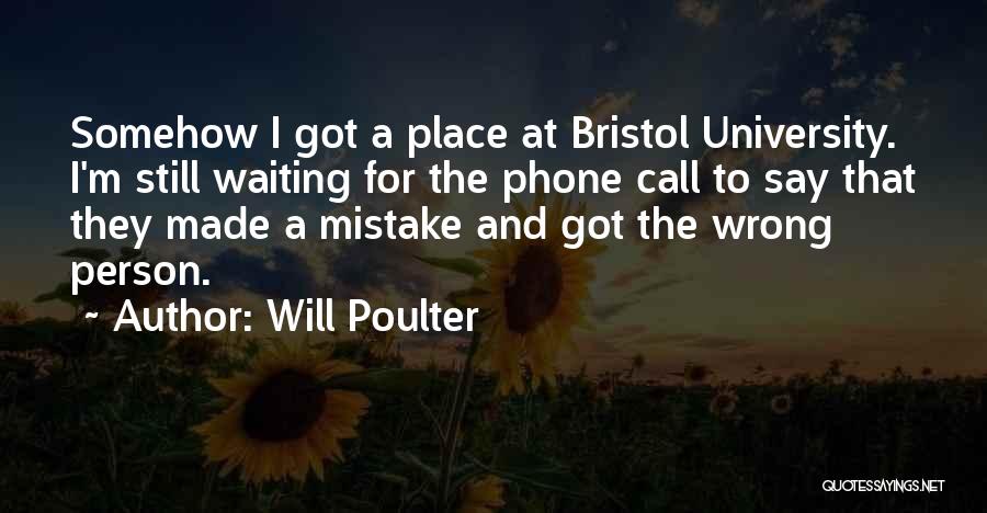 Waiting For His Call Quotes By Will Poulter