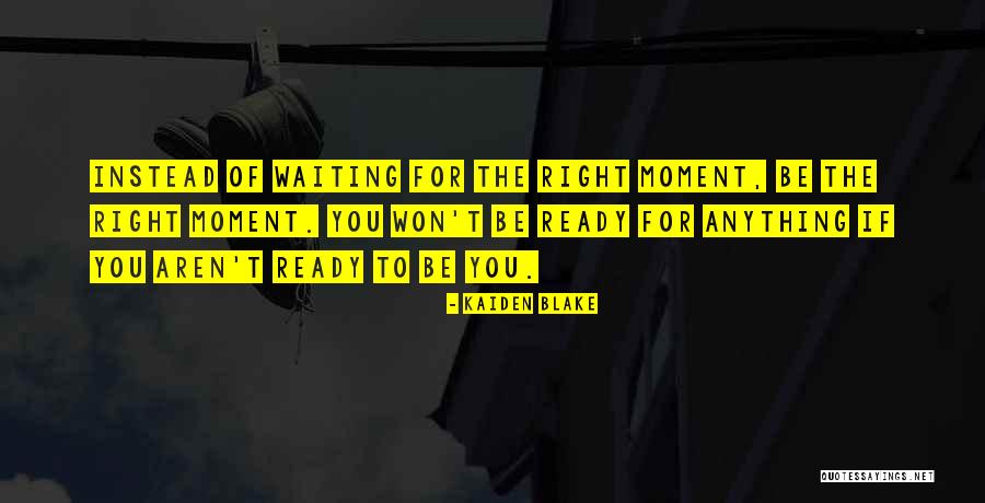 Waiting For Inspiration Quotes By Kaiden Blake Waiting For Inspiration Quotes By Kaiden Blake