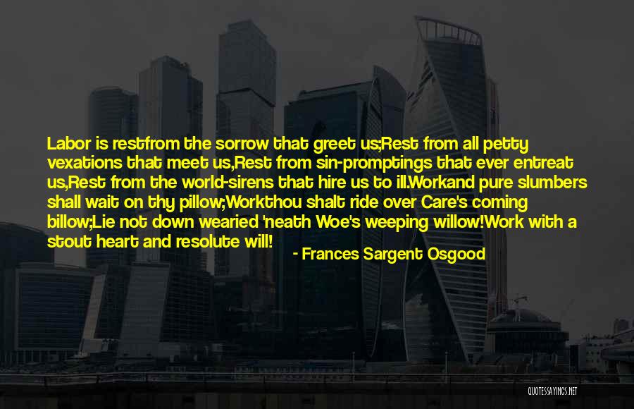 Waiting For Labor Quotes By Frances Sargent Osgood Waiting For Labor Quotes By Frances Sargent Osgood