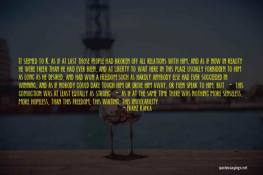 Waiting For Long Drive Quotes By Franz Kafka Waiting For Long Drive Quotes By Franz Kafka