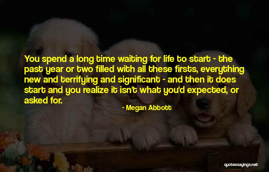 Waiting For Long Time Quotes By Megan Abbott Waiting For Long Time Quotes By Megan Abbott