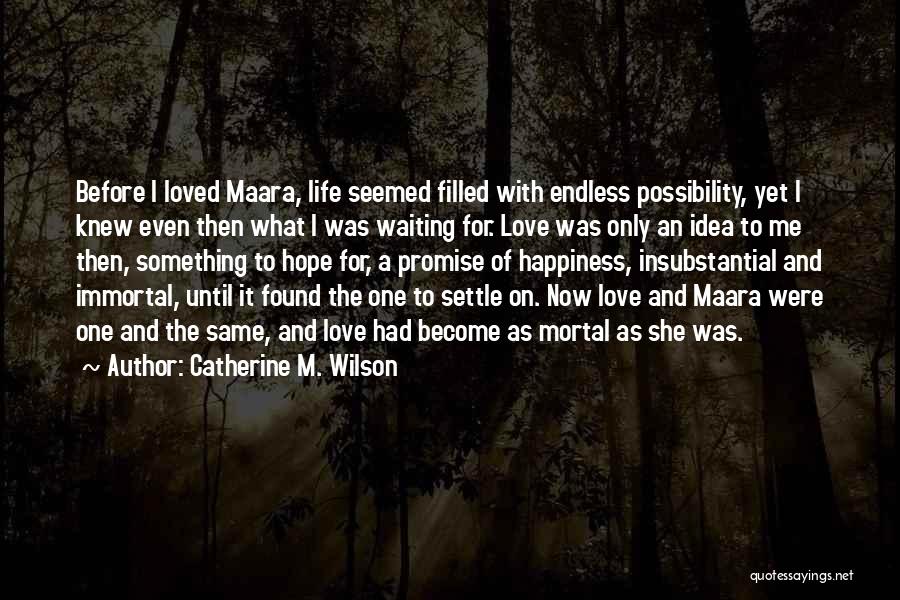 Waiting For Love Quotes By Catherine M. Wilson