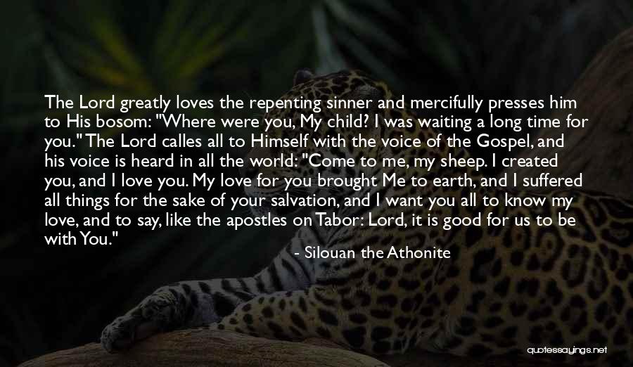 Waiting For Love To Come Quotes By Silouan The Athonite Waiting For Love To Come Quotes By Silouan The Athonite