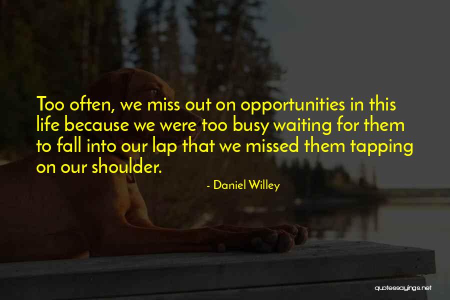 Waiting For Luck Quotes By Daniel Willey