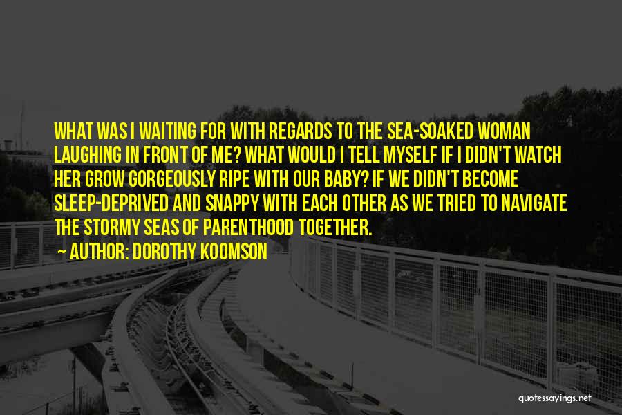 Waiting For My Baby Quotes By Dorothy Koomson