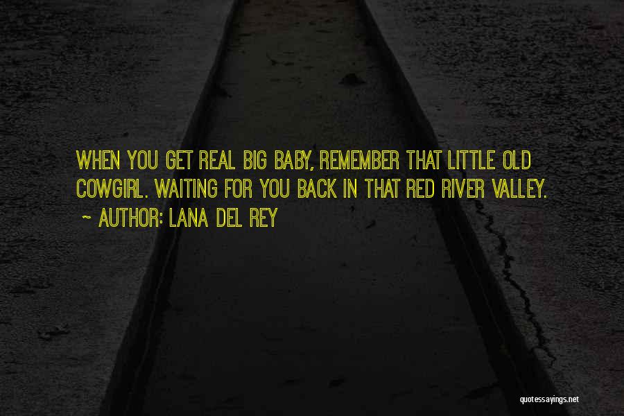 Waiting For My Baby Quotes By Lana Del Rey