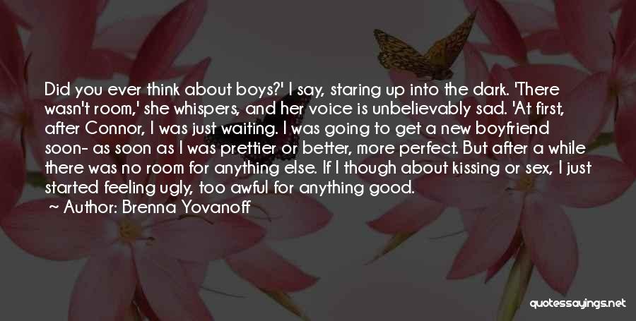 Waiting For My Boyfriend Quotes By Brenna Yovanoff