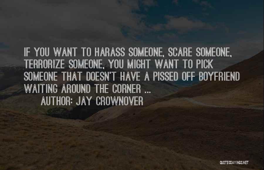 Waiting For My Boyfriend Quotes By Jay Crownover