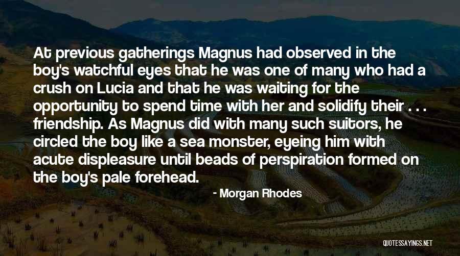 Waiting For My Crush Quotes By Morgan Rhodes Waiting For My Crush Quotes By Morgan Rhodes