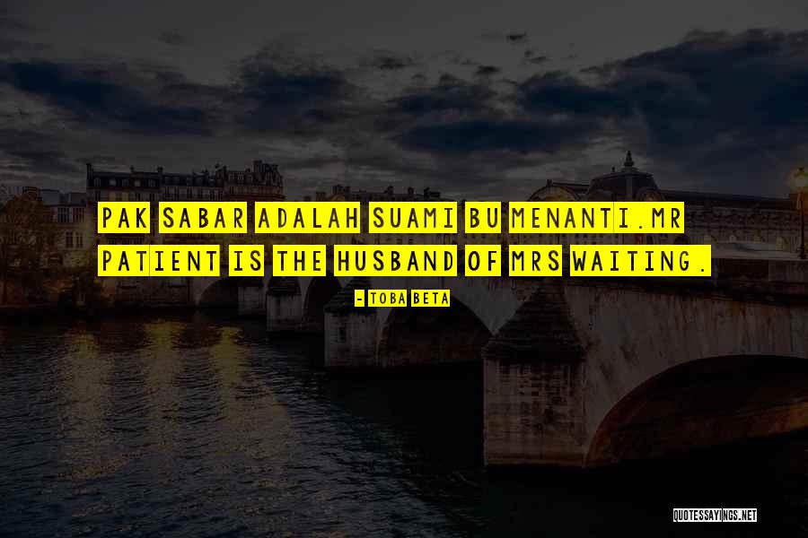 Waiting For My Husband Quotes By Toba Beta Waiting For My Husband Quotes By Toba Beta