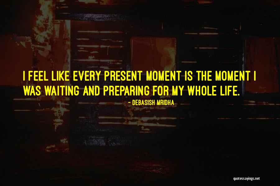 Waiting For My Love Quotes By Debasish Mridha Waiting For My Love Quotes By Debasish Mridha