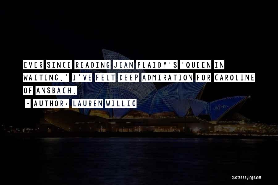 Waiting For My Queen Quotes By Lauren Willig