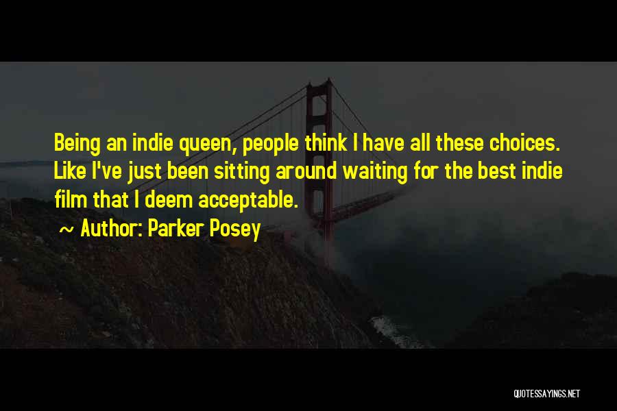 Waiting For My Queen Quotes By Parker Posey