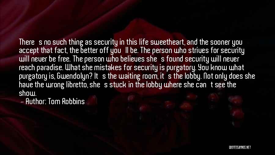 Waiting For My Sweetheart Quotes By Tom Robbins