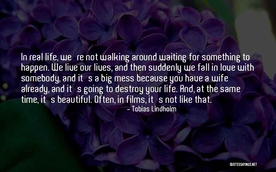 Waiting For My Wife Quotes By Tobias Lindholm Waiting For My Wife Quotes By Tobias Lindholm