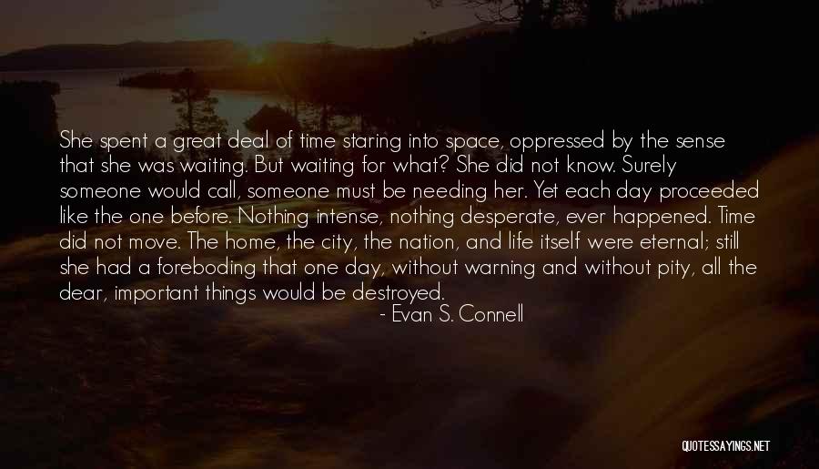 Waiting For Nothing Quotes By Evan S. Connell